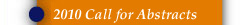 2010 Call for Abstracts